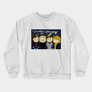 Just have a little patience Crewneck Sweatshirt